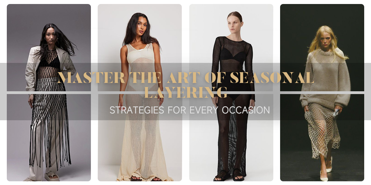 mesh dress Layering Strategies for Every Season